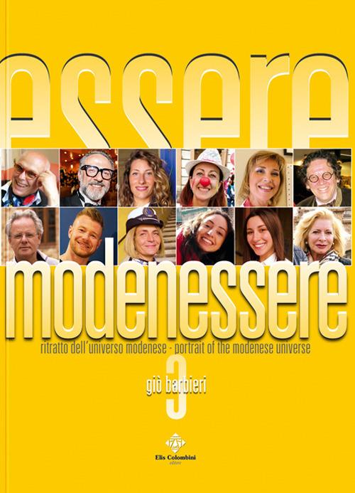 Modenessere. Ritratto dell'universo modenese. Ediz. italiana e inglese. Vol. 3 - Giò Barbieri - copertina