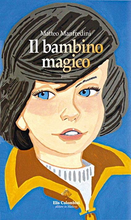 Il bambino magico - Matteo Manfredini - copertina