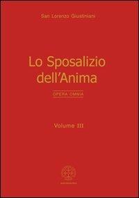 Opera omnia. Vol. 3: Lo sposalizio dell'anima. - copertina