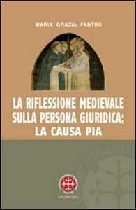 La riflessione medievale sulla persona giuridica: la causa pia