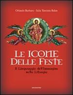 Le icone delle feste. Il linguaggio dell'immagine nella liturgia