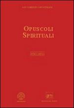 Opera omnia. Vol. 9: Opuscoli spirituali.