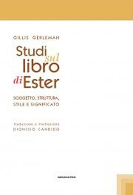 Studi sul libro di Ester. Soggetto struttura stile e significato - Gillis Gerleman - copertina