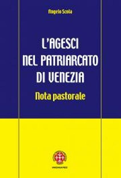 L'Agesci nel patriarcato di Venezia. Nota pastorale - Angelo Scola - copertina