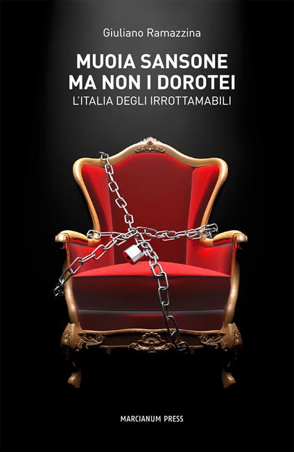 Muoia Sansone ma non i Dorotei. L'Italia degli irrottamabili - Giuliano Ramazzina - copertina