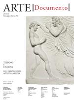 Arte. Documento. Rivista e collezione di storia e tutela dei beni culturali. Vol. 29: Tiziano e Canova. Poli dell'identità artistica veneta.