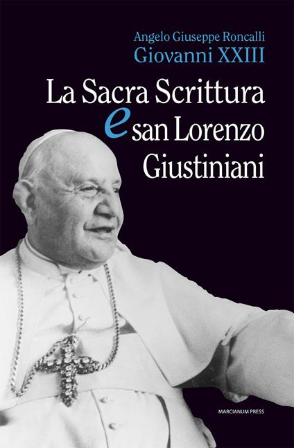 La Sacra Scrittura e San Lorenzo Giustiniani - Giovanni XXIII - copertina