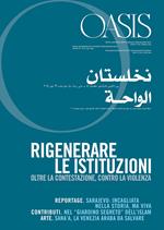 Oasis. Vol. 19: Rigenerare le istituzioni. Oltre la contestazione, contro la violenza.