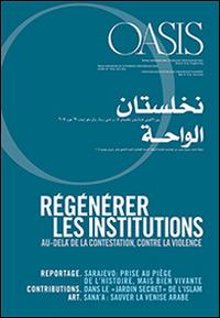 Oasis. Vol. 19: Regénérer les institutions. Au-delà de la contestation, contre la violence. - copertina