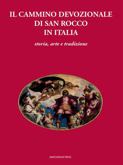 Il cammino devozionale di San Rocco in Italia. Storia, arte e tradizione - copertina