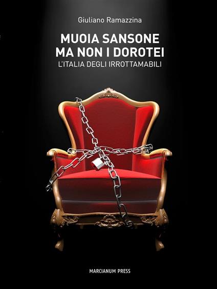 Muoia Sansone ma non i dorotei. L'Italia degli irrottamabili - Giuliano Ramazzina - ebook
