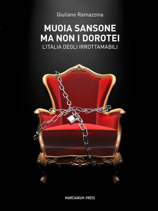 Muoia Sansone ma non i dorotei. L'Italia degli irrottamabili - Giuliano Ramazzina - ebook