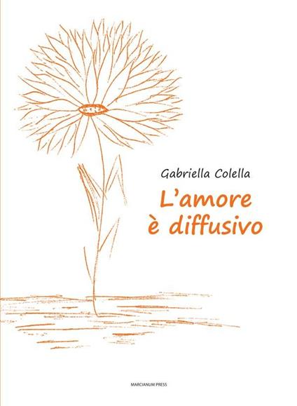 L' amore è diffusivo - Gabriella Colella - ebook