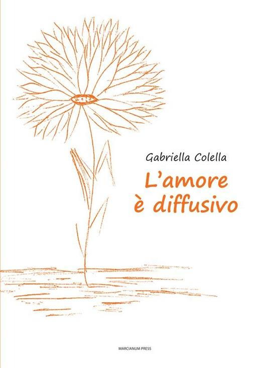 L' amore è diffusivo - Gabriella Colella - ebook