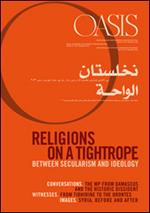 Oasis. Vol. 18: Religions on a tightrope... Between secularism and ideology.