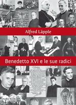 Benedetto XVI e le sue radici