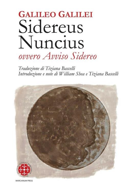 Sidereus nuncius ovvero Avviso sidereo - Galileo Galilei,Tiziana Bascelli - ebook