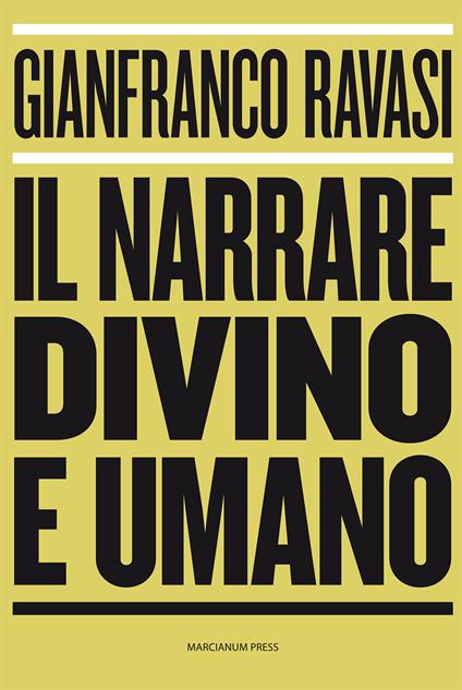 Il narrare divino e umano - Gianfranco Ravasi - copertina