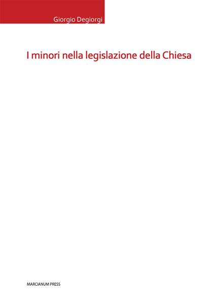 I minori nella legislazione della Chiesa - Giorgio Degiorgi - copertina