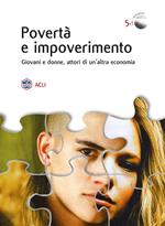 Povertà e impoverimento. Giovani e donne attori di un'altra economia