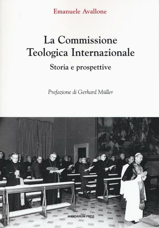 La commissione teologica internazionale. Storia e prospettive - Emanuele Avallone - copertina