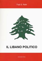 Il Libano politico. Tra partiti, famiglie e religione nella situazione contemporanea