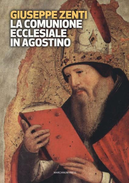 La comunione ecclesiale in Agostino - Giuseppe Zenti - copertina