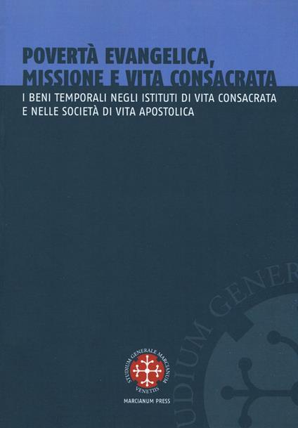 Povertà evangelica, missione e vita consacrata. I beni temporali negli istituti di vita consacrata e nelle società di vita apostolica - copertina