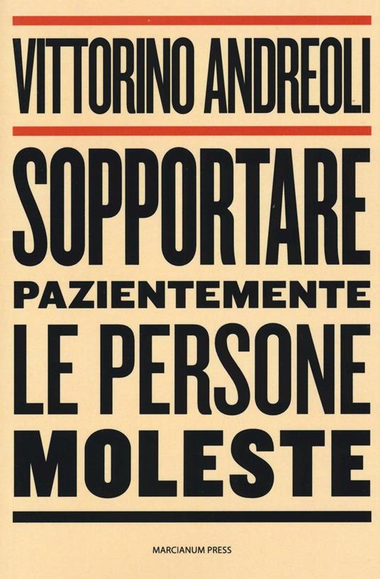 Sopportare pazientemente le persone moleste - Vittorino Andreoli - copertina