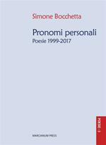 Pronomi personali. Poesie 1999-2017