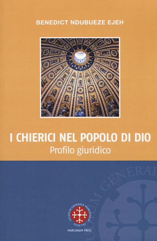 I chierici nel popolo di Dio. Profilo giuridico - Benedict Ndubueze Ejeh - copertina