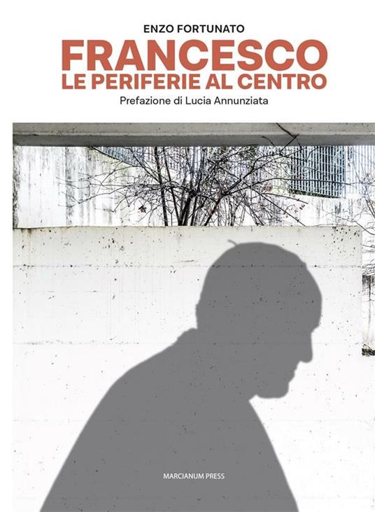 Francesco. Le periferie al centro - Enzo Fortunato - ebook
