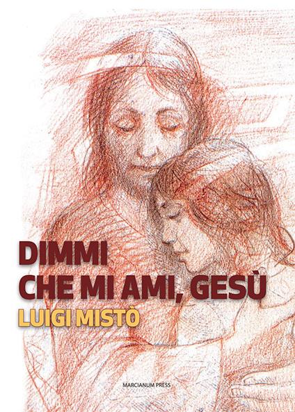 Dimmi che mi ami, Gesù - Luigi Mistò - copertina
