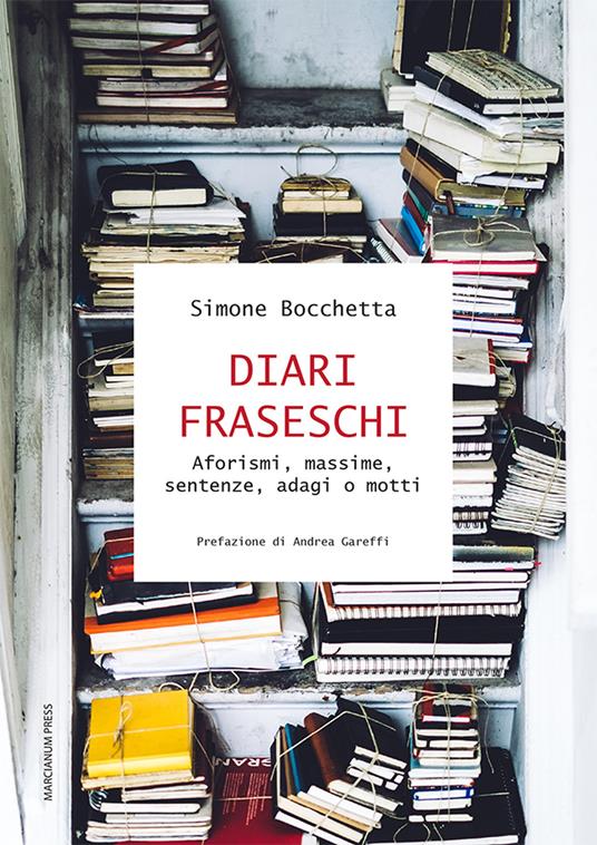 Diari fraseschi. Aforismi, massime, sentenze, adagi o motti - Simone Bocchetta - copertina