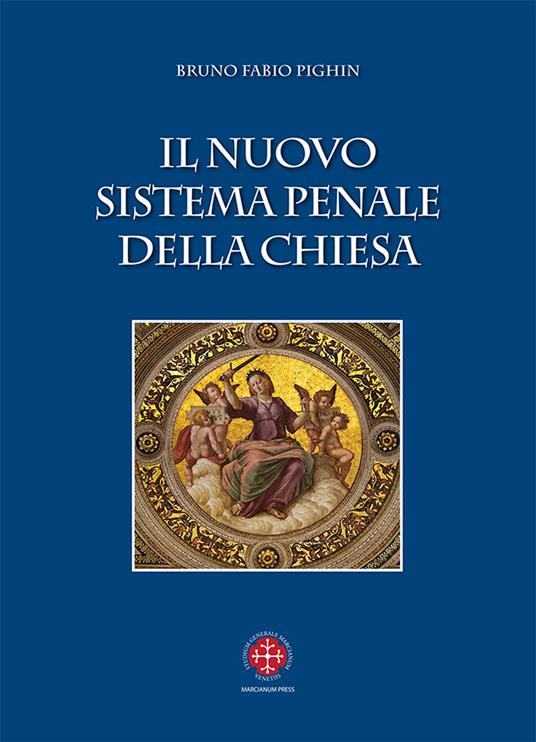 Il nuovo sistema penale della Chiesa - Bruno Fabio Pighin - copertina