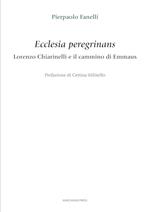 Ecclesia peregrinans. Lorenzo Chiarinelli e il cammino di Emmaus