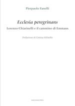 Ecclesia peregrinans. Lorenzo Chiarinelli e il cammino di Emmaus