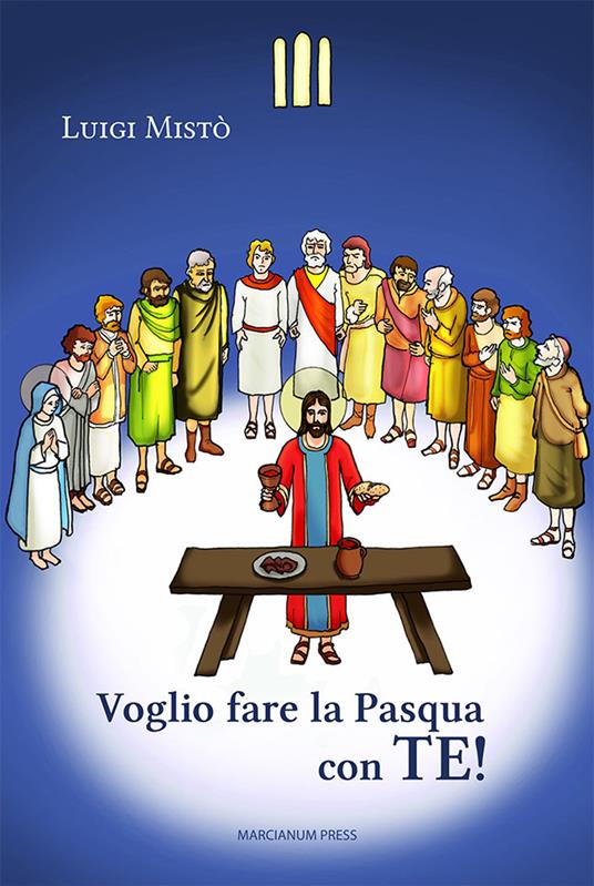 Voglio fare la Pasqua con te! - Luigi Mistò - copertina