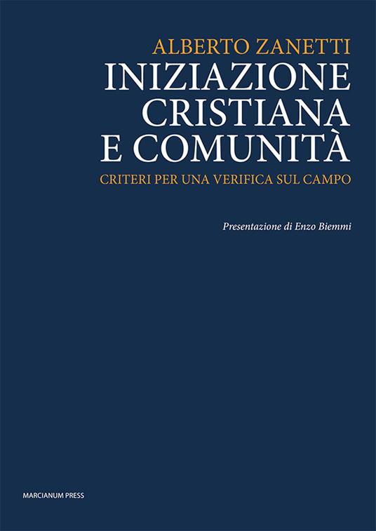 Iniziazione cristiana e comunità. Criteri per una verifica sul campo - Alberto Zanetti - copertina
