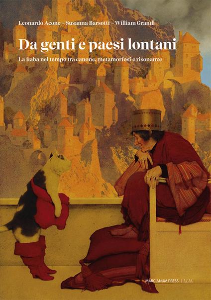 Da genti e paesi lontani. La fiaba nel tempo tra canone, metamorfosi e risonanze - Leonardo Acone,Susanna Barsotti,William Grandi - copertina