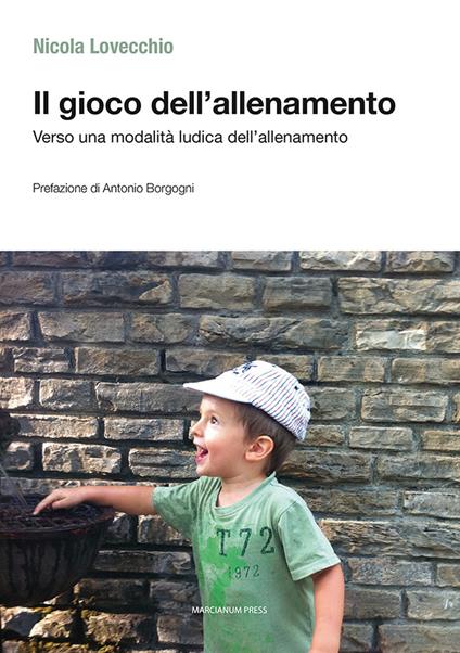 Il gioco dell'allenamento. Verso una modalità ludica dell’allenamento - Nicola Lovecchio - copertina