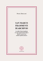 San Marco. Frammenti di archivio. La stella di Sant'Apollonia. La sesta cupola di San Marco. Maestri e proti in un cantiere quattrocentesco