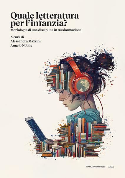 Quale letteratura per quale infanzia? Morfologia di una disciplina in trasformazione - Alessandra Mazzini,Angelo Nobile - copertina