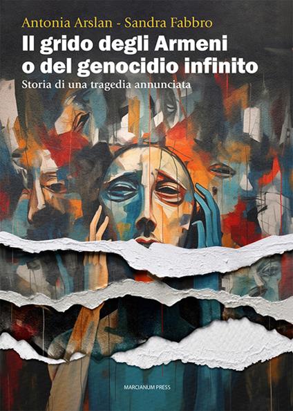 Il grido degli armeni o del genocidio infinito. Storia di una tragedia annunciata - Antonia Arslan,Sandra Fabbro - copertina