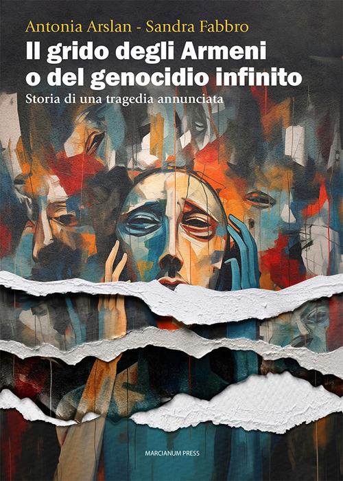 Il grido degli armeni o del genocidio infinito. Storia di una tragedia annunciata - Antonia Arslan,Sandra Fabbro - copertina