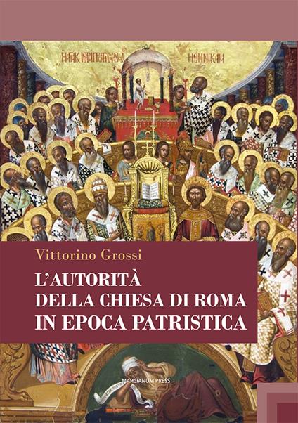 L'autorità della Chiesa di Roma in epoca patristica - Vittorino Grossi - copertina