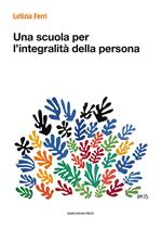 Una scuola per l'integralità della persona