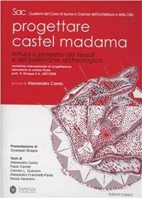 Progettare Castel Madama. Lettura e progetto dei tessuti e del patrimonio archeologico - copertina