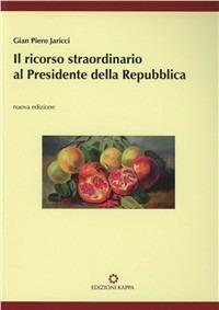 Il ricorso straordinario al Presidente della Repubblica - G. Piero Jaricci - copertina