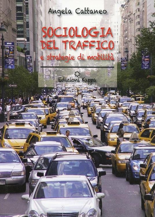 Siciologia del traffico e strategie di mobilità - Angela Cattaneo - copertina